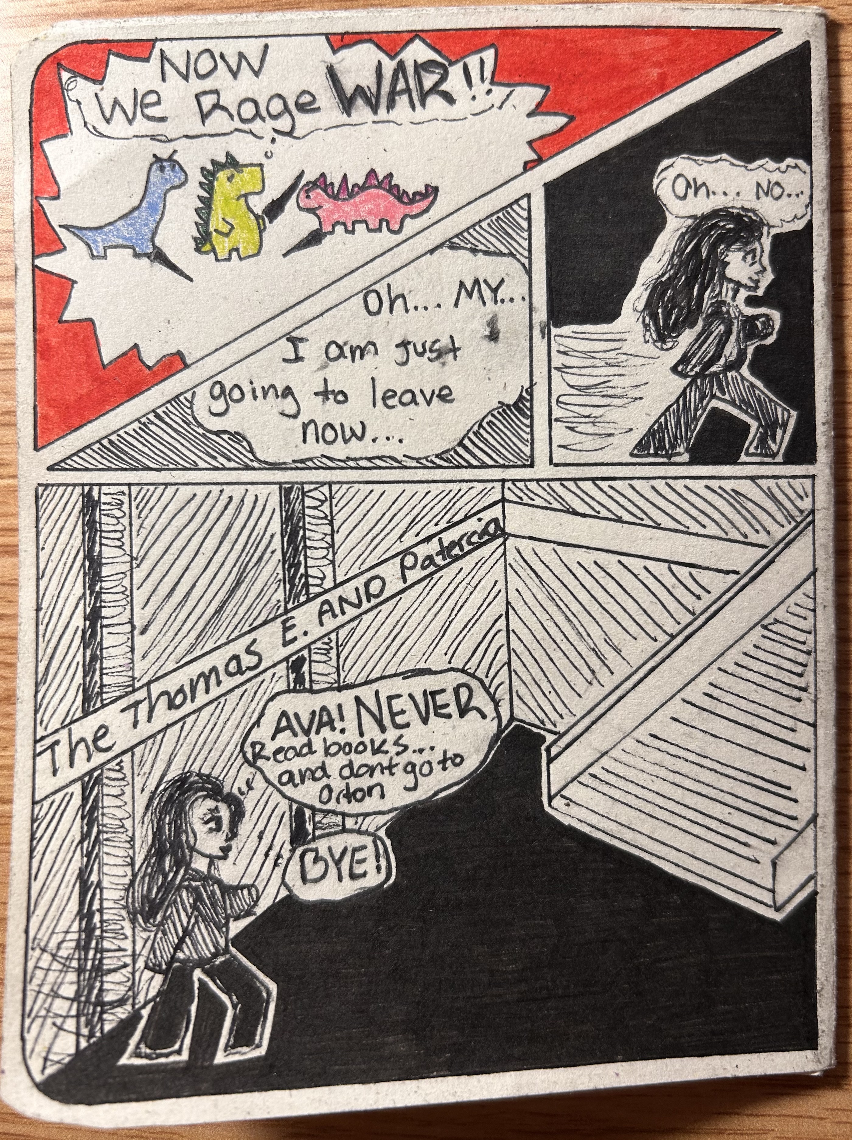 The dinosaurs immediately declare war on humans. Looking panicked, Ava flees the scene, running past the "Thomas E. and Patricia" building and warning herself never to read books or go to Orton Hall again.