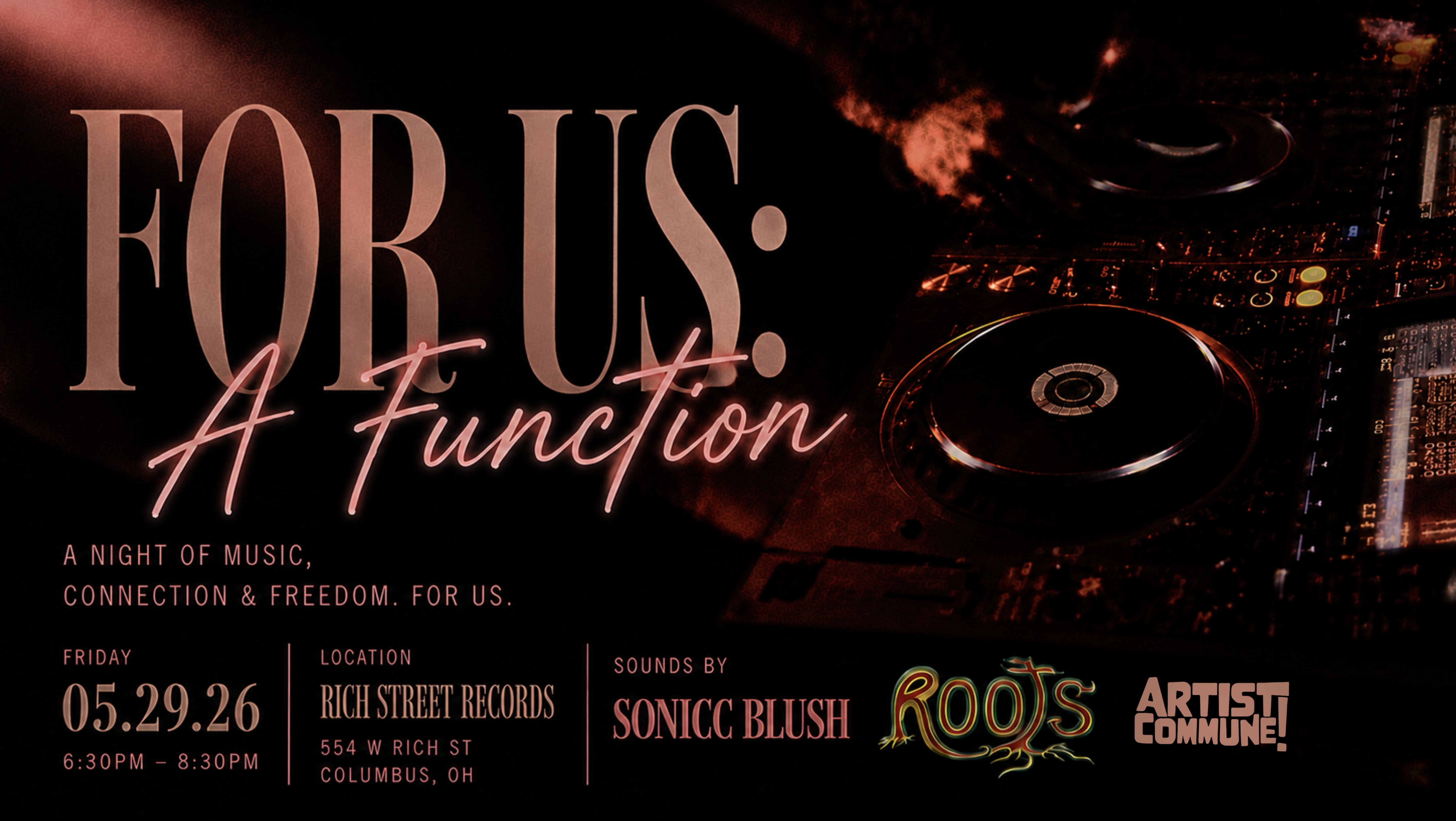 "FOR US: A Function" featuring a red-lit DJ turntable alongside details for a music and connection event on May 29, 2026, at Rich Street Records, with sounds by Sonicc Blush and logos for Roots and Artist Commune!