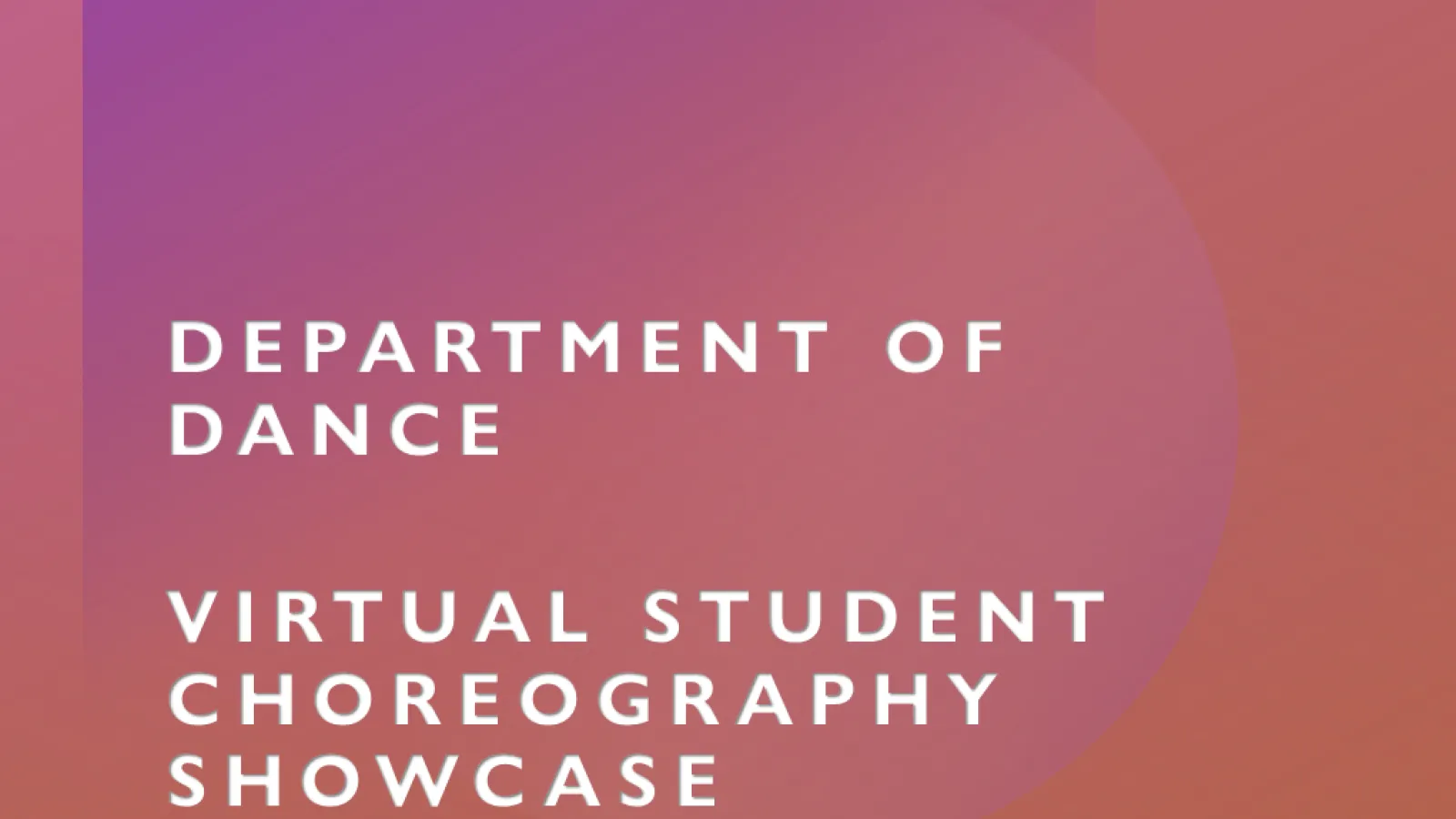 Department of Dance Virtual Student Choreography Showcase