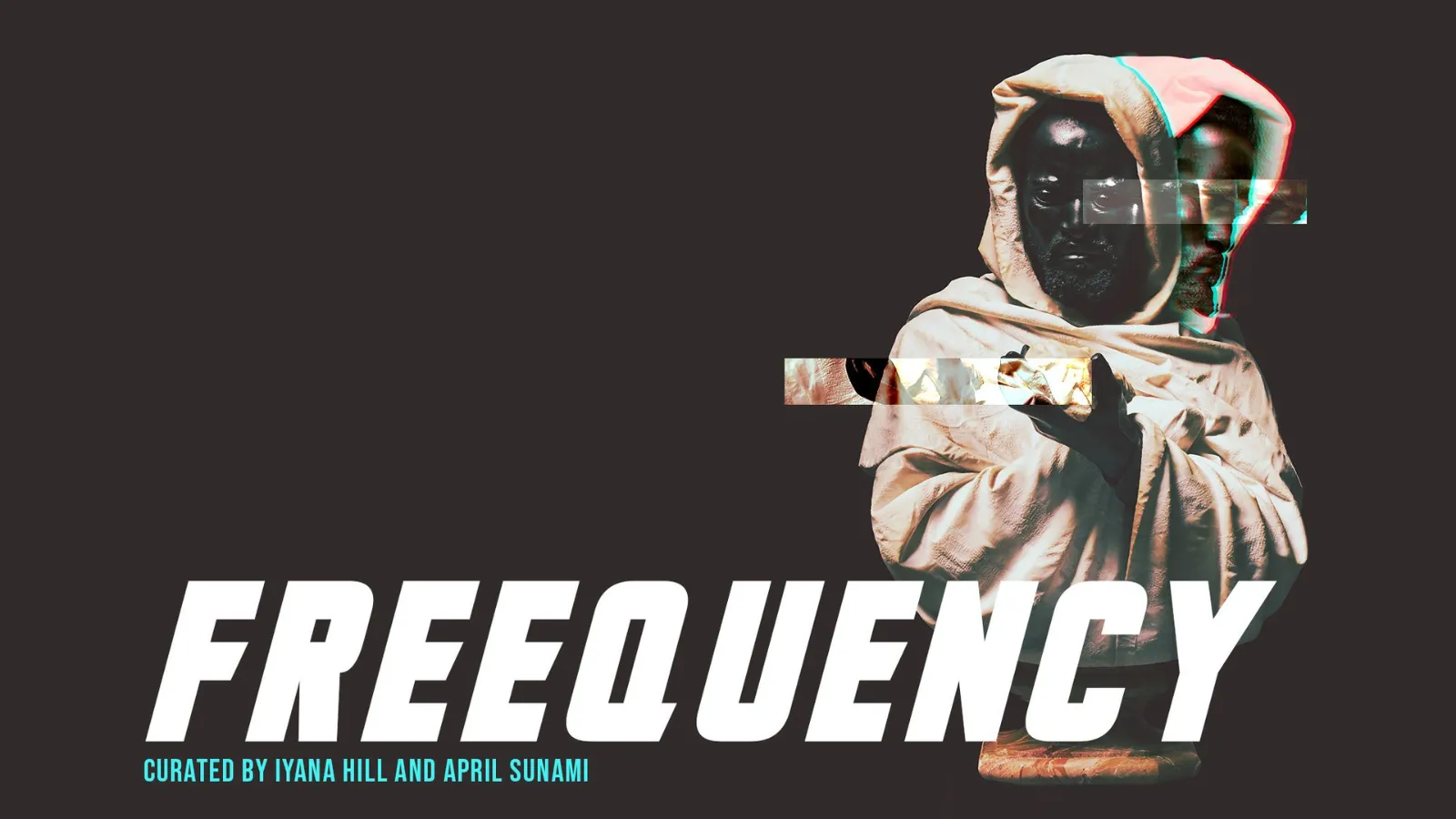 FREEQUENCY curated by Iyana Hill and April Sunami next to image of two-faced person in robe