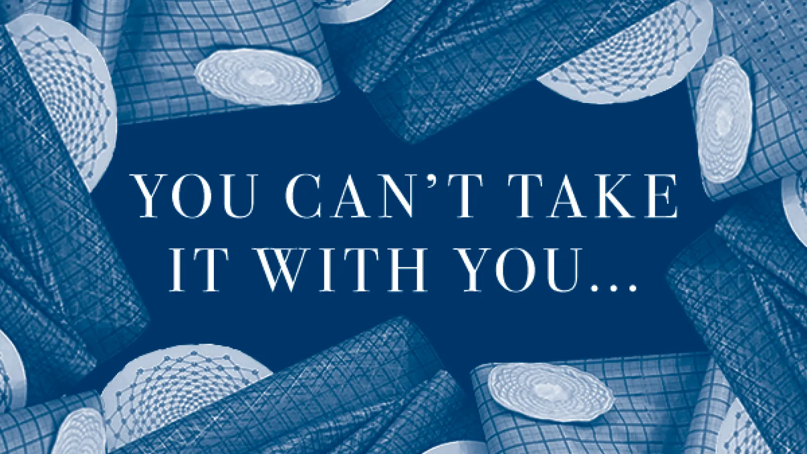you can't take it with you on blue background with paper plates and fabric