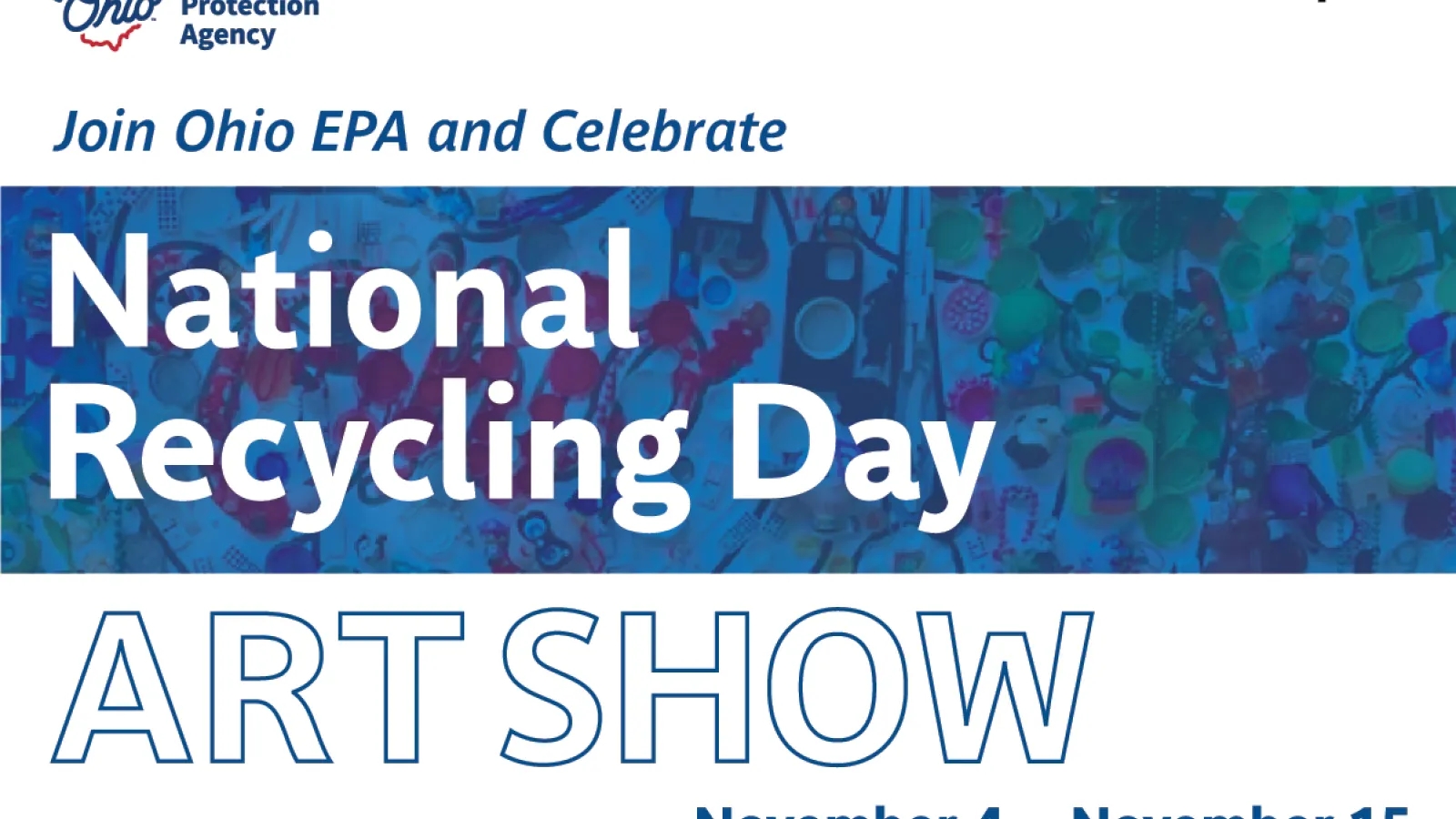 Join Ohio EPA and Celebrate National Recycling Day ART SHOW November 4 - November 15
