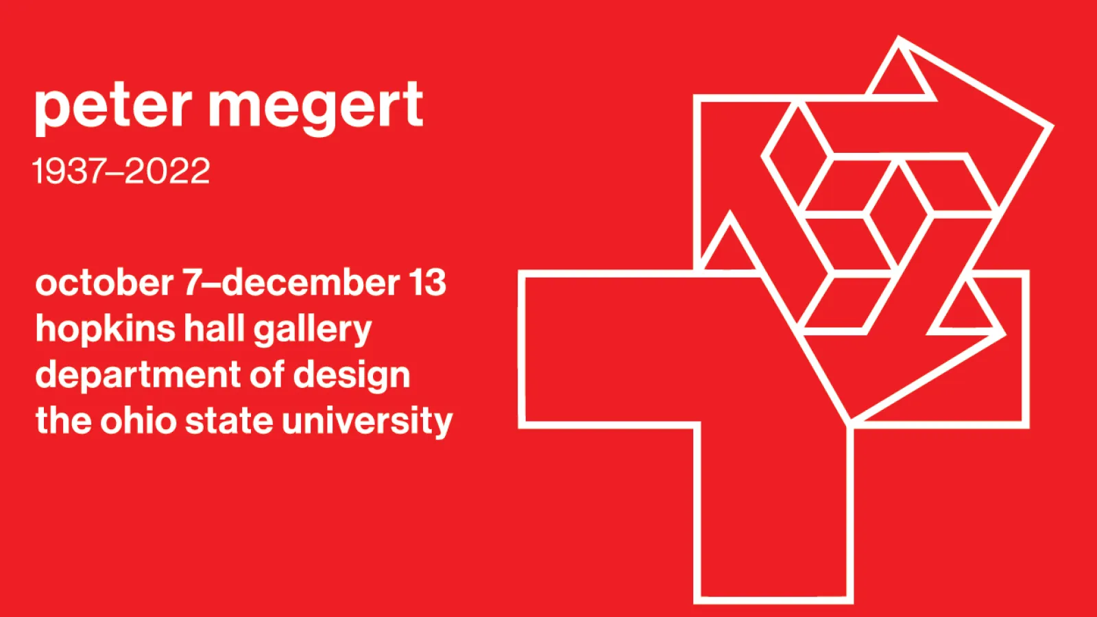 peter megert 1937-2022 october 7-december 13 hopkins hall gallery department of design the ohio state university