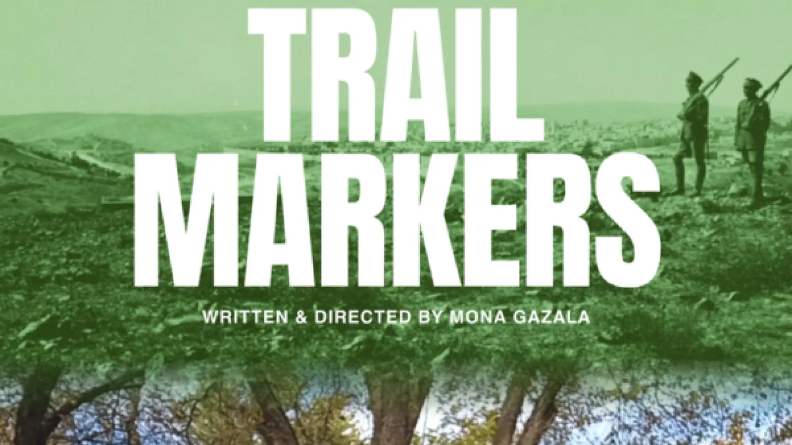 trail markers written and directed by mona gazala
