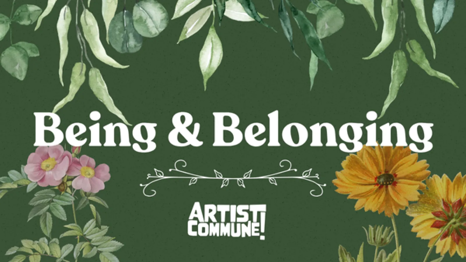 Being and belonging artist commune with leaves and flowers