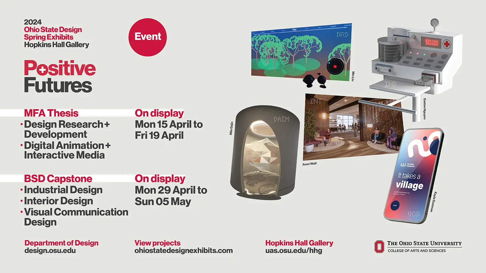 Graphics of a phone and machines and this text: 2024 Ohio State Design Spring Exhibits Hopkins Hall Gallery Positive Futures MFA Thesis • Design Research+ Development • Digital Animation + Interactive Media BSD Capstone • Industrial Design • Interior Design - Visual Communication Design Department of Design design.osu.edu Event Min Liu On display Mon 15 April to Fri 19 April Averi Wolf On display Mon 29 April to Sun 05 May View projects ohiostatedesignexhibits.com Hopkins Hall Gallery uas.osu.edu/hhg
