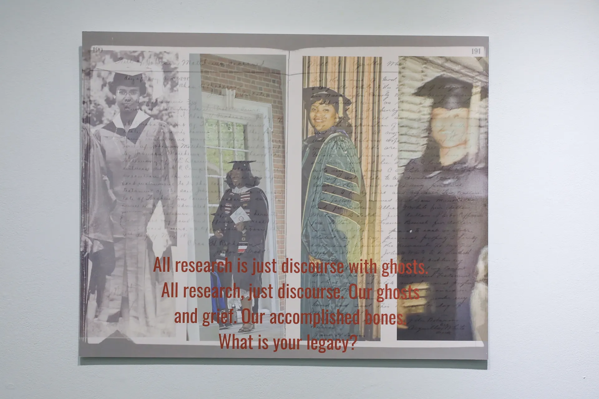 photo of family members in graduation caps with the text All research is just discourse with ghosts All research, just discourse. Our ghosts and grief. Our accomplished bones.What is your legaty?