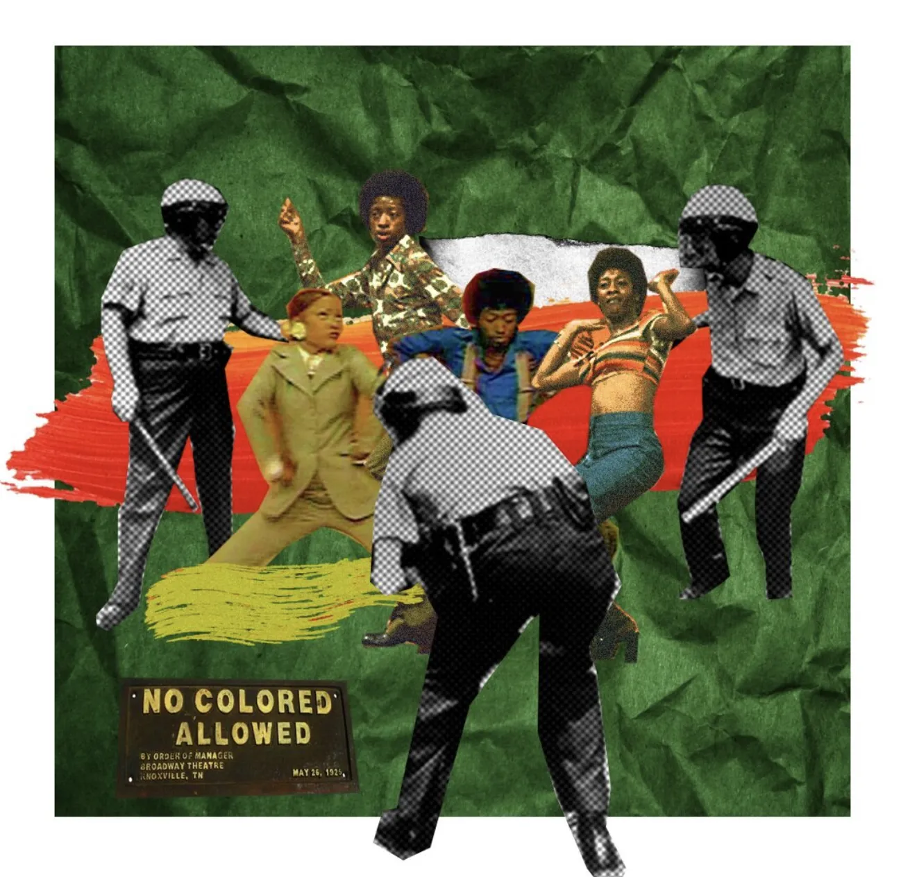 A collage with black people happily dancing while being surrounded by cops and a sign that reads "No Colored Allowed" against a green background