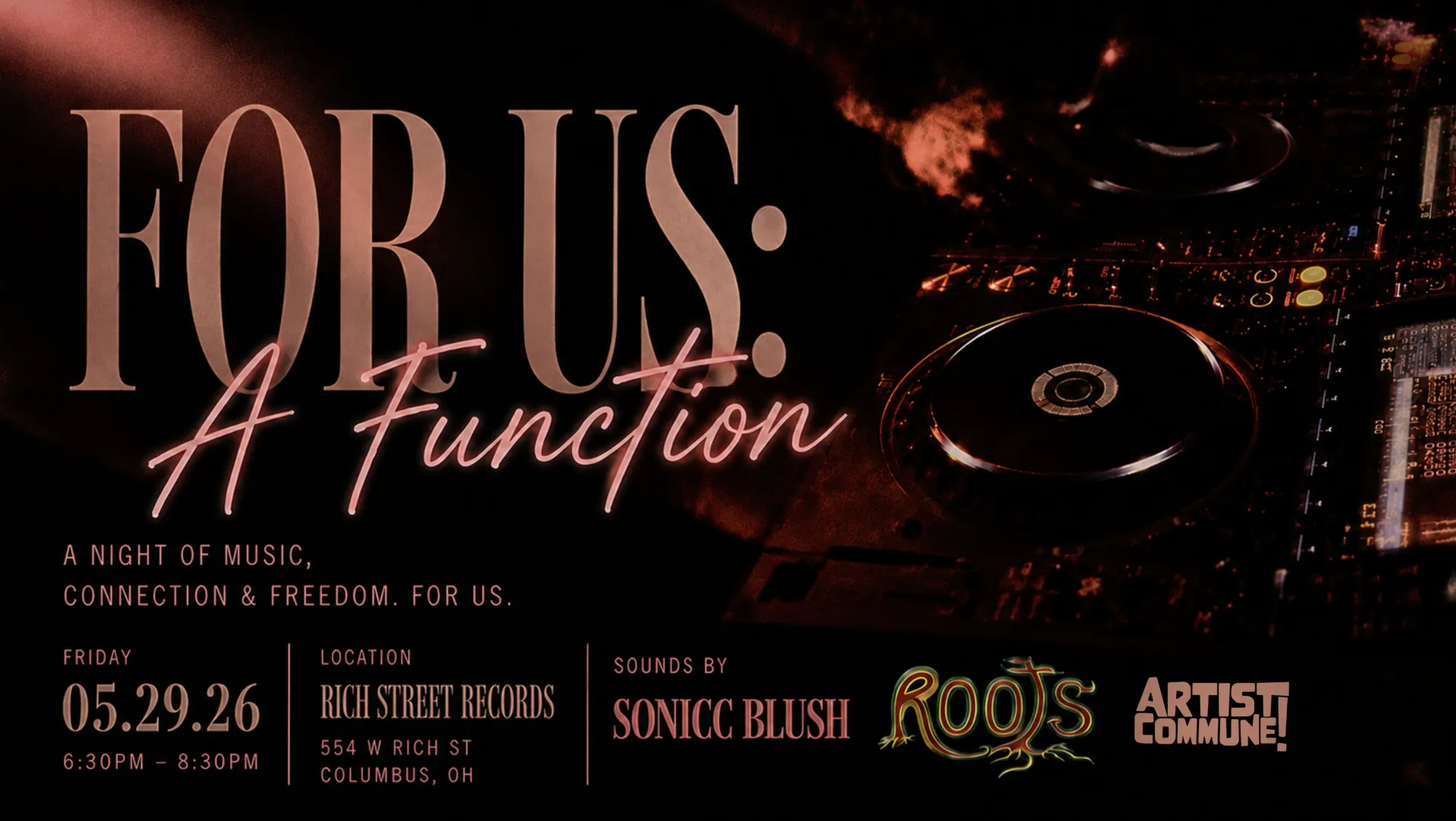 "FOR US: A Function" featuring a red-lit DJ turntable alongside details for a music and connection event on May 29, 2026, at Rich Street Records, with sounds by Sonicc Blush and logos for Roots and Artist Commune!