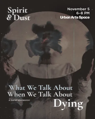 "What We Talk About When We Talk About Dying: a panel discussion," November 5, 6–8 PM at Urban Arts Space, featuring a silhouette holding a round mirror. 
