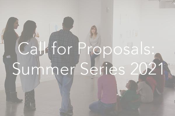 gallery shot, group of people huddled around an artwork, text overlay saying: "call for proposals: summer series 2021"