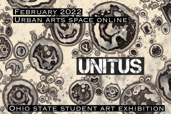A graphic reading "February 2022. Urban Arts Space Online. Unitus. Ohio State Student Art Exhibition."