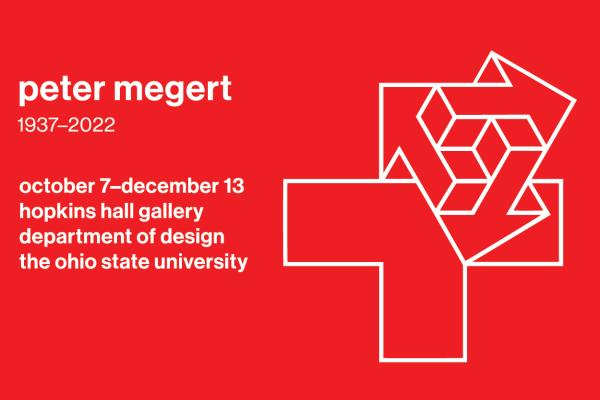 peter megert 1937-2022 october 7-december 13 hopkins hall gallery department of design the ohio state university