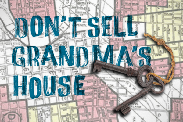 don't sell grandma's house over a redlined map with a pair of keys