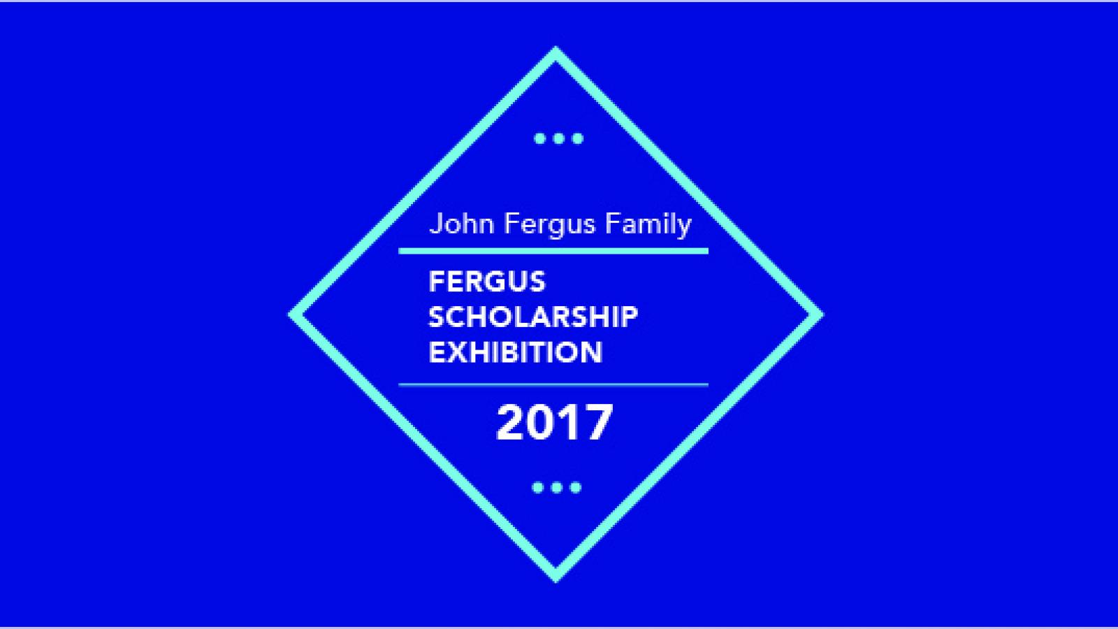 Fergus Scholarship Award Exhibition 2017 banner
